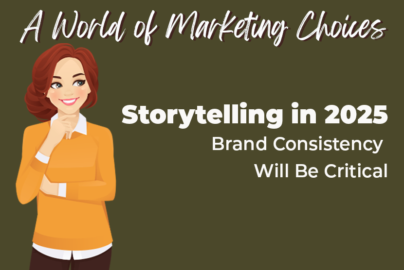 Storytelling in 2025: Why Brand Consistency Will Be Critical