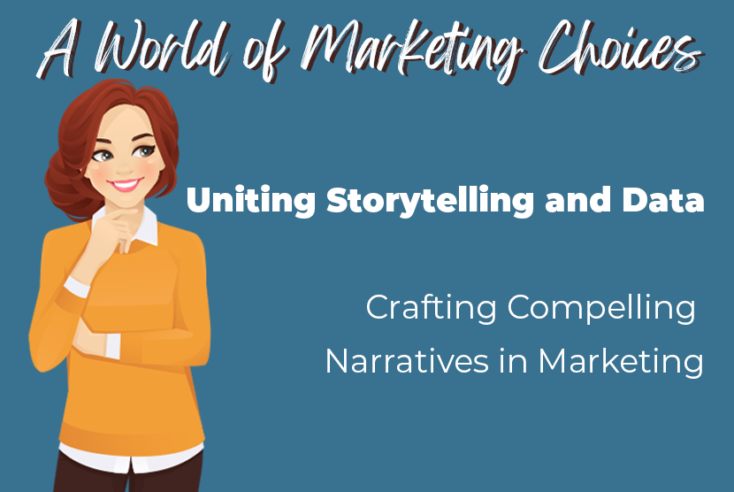 Uniting Storytelling and Data: Crafting Compelling Narratives in Modern Marketing